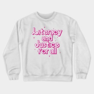 Literacy and Justice for All Crewneck Sweatshirt